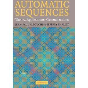 Cambridge University Press Automatic Sequences : Theory, Applications, Generalizations Cambridge University Press Automatic Sequences : Theory, Applications, Generalizations