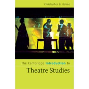 Cambridge University Press The Cambridge Introduction To Theatre Studies Cambridge University Press The Cambridge Introduction To Theatre Studies