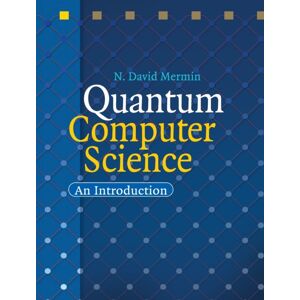 Cambridge University Press Quantum Computer Science : An Introduction Cambridge University Press Quantum Computer Science : An Introduction
