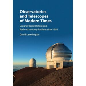 Cambridge University Press Observatories And Telescopes Of Modern Times : Ground-Based Optical And Radio Astronomy Facilities Since 1945 Cambridge University Press Observatories And Telescopes Of Modern Times : Ground-Based Optical And Radio Astronomy Facilities Since 1945