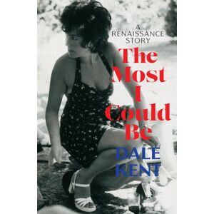 Melbourne University Press The Most I Could Be : A Renaissance Story Melbourne University Press The Most I Could Be : A Renaissance Story