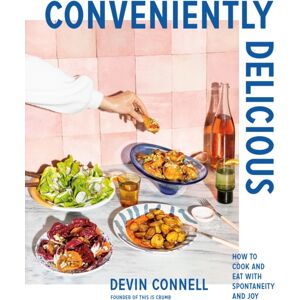 Random House USA Inc Conveniently Delicious : How To Cook And Eat With Spontaneity And Joy Random House USA Inc Conveniently Delicious : How To Cook And Eat With Spontaneity And Joy