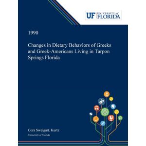 Dissertation Discovery Company Changes In Dietary Behaviors Of Greeks And Greek-Americans Living In Tarpon Springs Florida Dissertation Discovery Company Changes In Dietary Behaviors Of Greeks And Greek-Americans Living In Tarpon Springs Florida