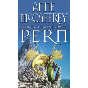 Transworld Publishers Ltd Moreta - Dragonlady Of Pern : The Compelling And Moving Tale Of A Pern Legend... From One Of The Most Influential Sff Writers Of All Time Transworld Publishers Ltd Moreta - Dragonlady Of Pern : The Compelling And Moving Tale Of A Pern Legend... From One Of The Most Influential Sff Writers Of All Time
