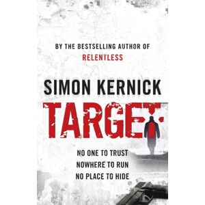 Transworld Publishers Ltd Target : (Tina Boyd: 4): An Epic Race-Against-Time Thriller From selling Author Simon Kernick Transworld Publishers Ltd Target : (Tina Boyd: 4): An Epic Race-Against-Time Thriller From selling Author Simon Kernick
