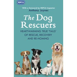 Transworld Publishers Ltd The Dog Rescuers : As Seen On Channel 5 Transworld Publishers Ltd The Dog Rescuers : As Seen On Channel 5