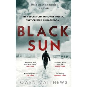 Transworld Publishers Ltd Black Sun : Based On A True Story, The Critically Acclaimed Soviet Thriller Transworld Publishers Ltd Black Sun : Based On A True Story, The Critically Acclaimed Soviet Thriller