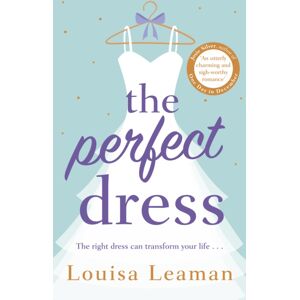 Transworld Publishers Ltd The Perfect Dress : A Feel-Good Romance That Will Sweep You Off Your Feet Transworld Publishers Ltd The Perfect Dress : A Feel-Good Romance That Will Sweep You Off Your Feet