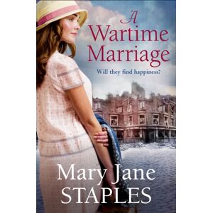 Transworld Publishers Ltd A Wartime Marriage : A Glorious, Romantic Wartime Adventure - The Perfect Dose Of Escapism Transworld Publishers Ltd A Wartime Marriage : A Glorious, Romantic Wartime Adventure - The Perfect Dose Of Escapism