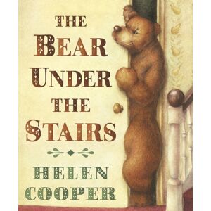 Penguin Random House Children's UK The Bear Under The Stairs Penguin Random House Children's UK The Bear Under The Stairs