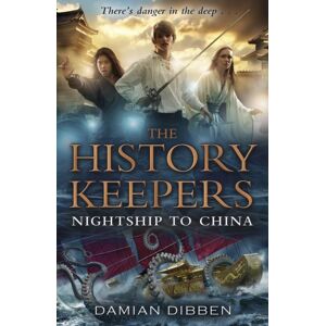 Penguin Random House Children's UK The History Keepers: Nightship To China Penguin Random House Children's UK The History Keepers: Nightship To China