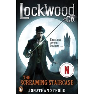 Penguin Random House Children's UK Lockwood & Co: The Screaming Staircase : Book 1 Penguin Random House Children's UK Lockwood & Co: The Screaming Staircase : Book 1