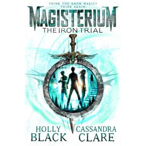 Penguin Random House Children's UK Magisterium: The Iron Trial Penguin Random House Children's UK Magisterium: The Iron Trial