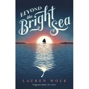 Penguin Random House Children's UK Beyond The Bright Sea Penguin Random House Children's UK Beyond The Bright Sea