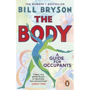 Transworld Publishers Ltd The Body : A Guide For Occupants - The Sunday Times No.1 seller Transworld Publishers Ltd The Body : A Guide For Occupants - The Sunday Times No.1 seller