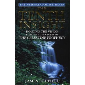 Transworld Publishers Ltd The Tenth Insight : The Follow Up To The selling Sensation The Celestine Prophecy Transworld Publishers Ltd The Tenth Insight : The Follow Up To The selling Sensation The Celestine Prophecy