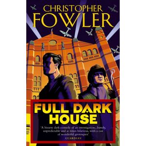 Transworld Publishers Ltd Full Dark House : (Bryant & May Book 1) Transworld Publishers Ltd Full Dark House : (Bryant & May Book 1)