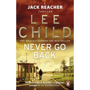 Transworld Publishers Ltd Never Go Back : (Jack Reacher 18) Transworld Publishers Ltd Never Go Back : (Jack Reacher 18)