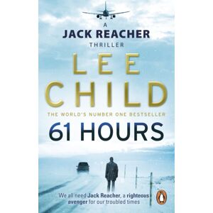 Transworld Publishers Ltd 61 Hours : (Jack Reacher 14) Transworld Publishers Ltd 61 Hours : (Jack Reacher 14)