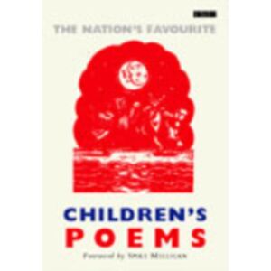 Ebury Publishing Nation'S Favourite Children'S Poems Ebury Publishing Nation'S Favourite Children'S Poems