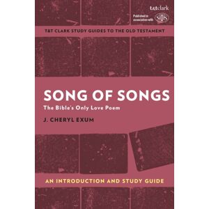 Bloomsbury Publishing PLC Song Of Songs: An Introduction And Study Guide : The Bible’s Only Love Poem Bloomsbury Publishing PLC Song Of Songs: An Introduction And Study Guide : The Bible’s Only Love Poem