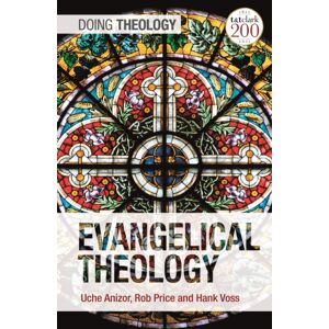 Bloomsbury Publishing PLC Evangelical Theology Bloomsbury Publishing PLC Evangelical Theology