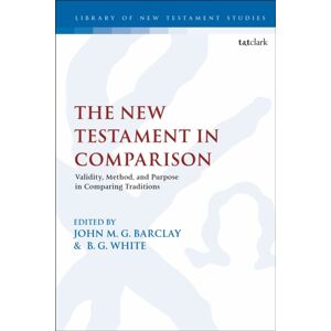 Bloomsbury Publishing PLC The Testament In Comparison : Validity, Method, And Purpose In Comparing Traditions Bloomsbury Publishing PLC The Testament In Comparison : Validity, Method, And Purpose In Comparing Traditions