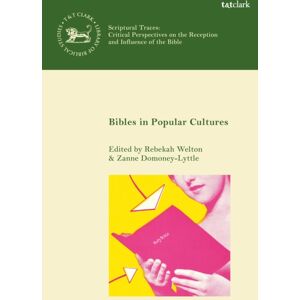 Bloomsbury Publishing PLC Bibles In Popular Cultures Bloomsbury Publishing PLC Bibles In Popular Cultures