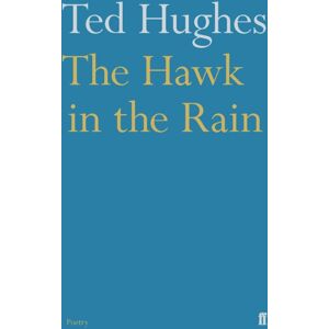 Faber & Faber The Hawk In The Rain Faber & Faber The Hawk In The Rain