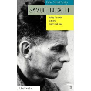Faber & Faber Samuel Beckett: Faber Critical Guide Faber & Faber Samuel Beckett: Faber Critical Guide