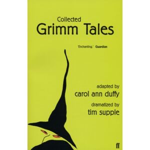 Faber & Faber Collected Grimm Tales Faber & Faber Collected Grimm Tales