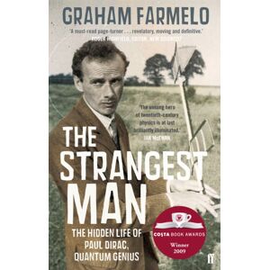 Faber & Faber The Strangest Man : The Hidden Life Of Paul Dirac, Quantum Genius Faber & Faber The Strangest Man : The Hidden Life Of Paul Dirac, Quantum Genius