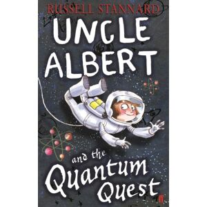 Faber & Faber Uncle Albert And The Quantum Quest Faber & Faber Uncle Albert And The Quantum Quest