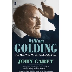 Faber & Faber William Golding : The Man Who Wrote Lord Of The Flies Faber & Faber William Golding : The Man Who Wrote Lord Of The Flies