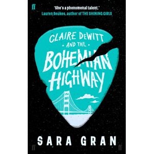 Faber & Faber Claire Dewitt And The Bohemian Highway Faber & Faber Claire Dewitt And The Bohemian Highway