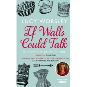 Faber & Faber If Walls Could Talk : An Intimate History Of The Home Faber & Faber If Walls Could Talk : An Intimate History Of The Home