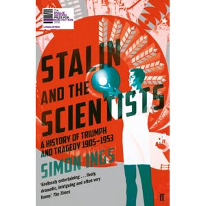 Faber & Faber Stalin And The Scientists : A History Of Triumph And Tragedy 1905–1953 Faber & Faber Stalin And The Scientists : A History Of Triumph And Tragedy 1905–1953