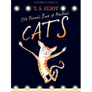 Faber & Faber Old Possum'S Book Of Practical Cats : With Illustrations By Rebecca Ashdown Faber & Faber Old Possum'S Book Of Practical Cats : With Illustrations By Rebecca Ashdown