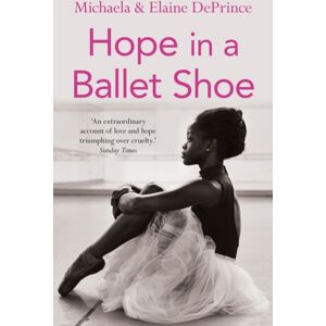 Faber & Faber Hope In A Ballet Shoe : Orphaned By War, Saved By Ballet: An True Story Faber & Faber Hope In A Ballet Shoe : Orphaned By War, Saved By Ballet: An True Story