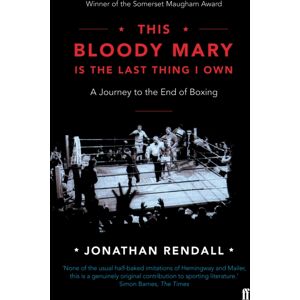 Faber & Faber This Bloody Mary : Is The Last Thing I Own Faber & Faber This Bloody Mary : Is The Last Thing I Own