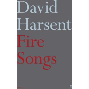 Faber & Faber Fire Songs Faber & Faber Fire Songs