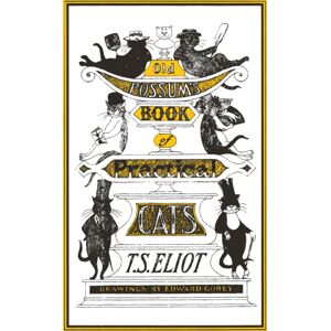 Faber & Faber Old Possum'S Book Of Practical Cats : Illustrated By Edward Gorey Faber & Faber Old Possum'S Book Of Practical Cats : Illustrated By Edward Gorey