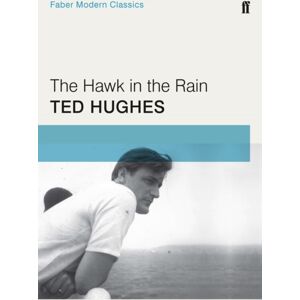 Faber & Faber The Hawk In The Rain Faber & Faber The Hawk In The Rain