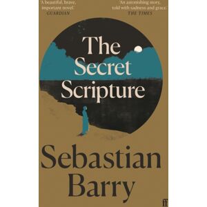Faber & Faber The Secret Scripture : An Irish Times Irish Book Of The 21st Century Faber & Faber The Secret Scripture : An Irish Times Irish Book Of The 21st Century