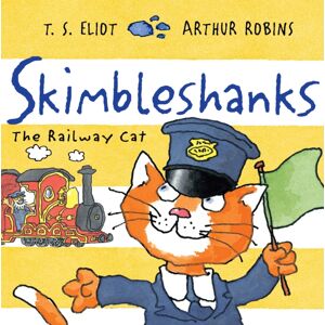 Faber & Faber Skimbleshanks : The Railway Cat Faber & Faber Skimbleshanks : The Railway Cat