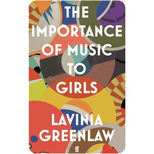 Faber & Faber The Importance Of Music To Girls Faber & Faber The Importance Of Music To Girls