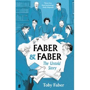 Faber & Faber : The Untold Story Faber & Faber : The Untold Story