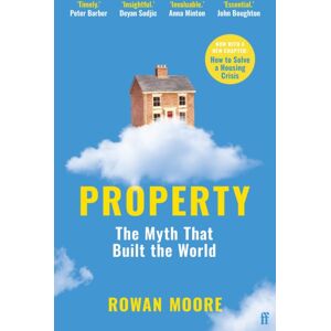 Faber & Faber Property : The Myth That Built The World Faber & Faber Property : The Myth That Built The World