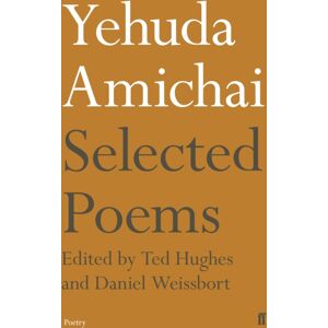 Faber & Faber Yehuda Amichai Selected Poems Faber & Faber Yehuda Amichai Selected Poems