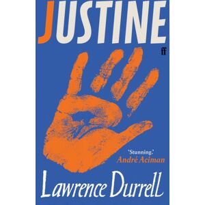 Faber & Faber Justine : Introduced By Andre Aciman Faber & Faber Justine : Introduced By Andre Aciman